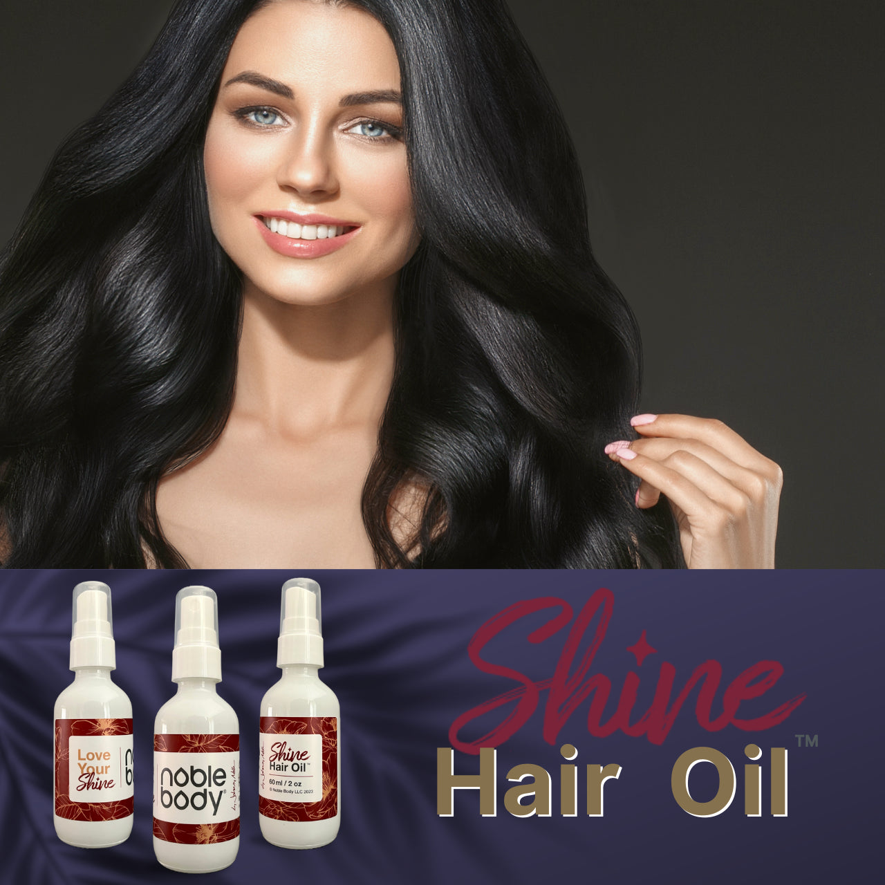 Noble Body Shine Hair Oil product photo with Attractive, smiling woman with jet black hair.